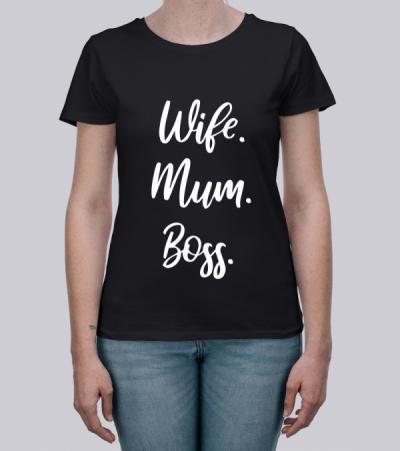 Wife. Mum. Boss